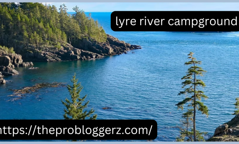 lyre river campground