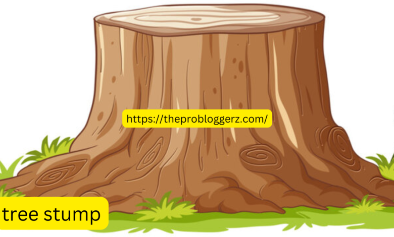 tree stump