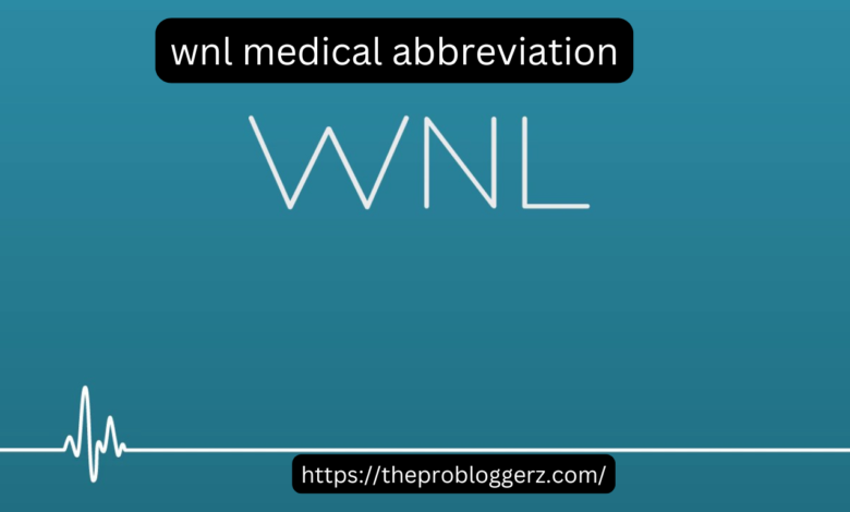 wnl medical abbreviation