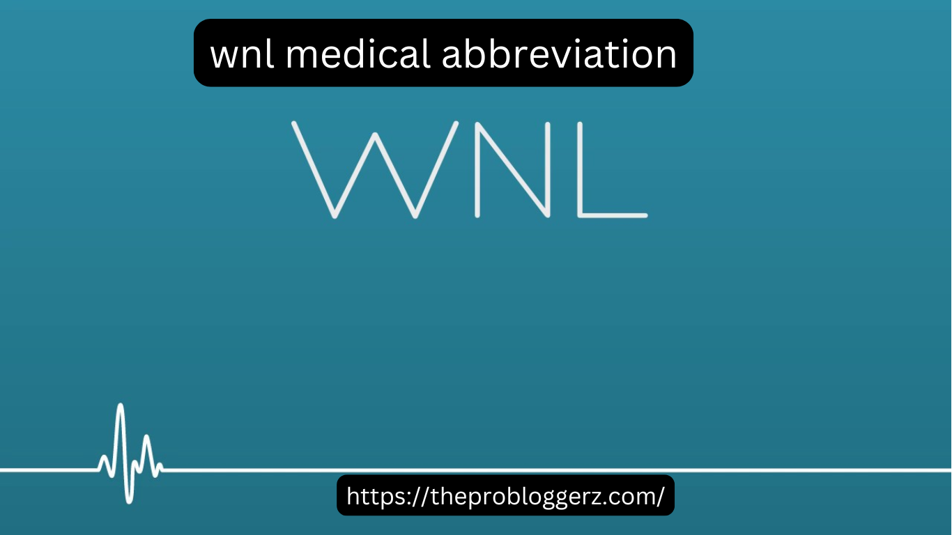 wnl medical abbreviation